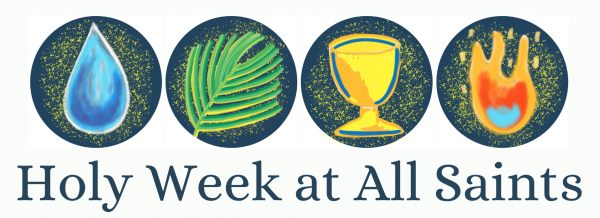 Holy Week & Easter at All Saints